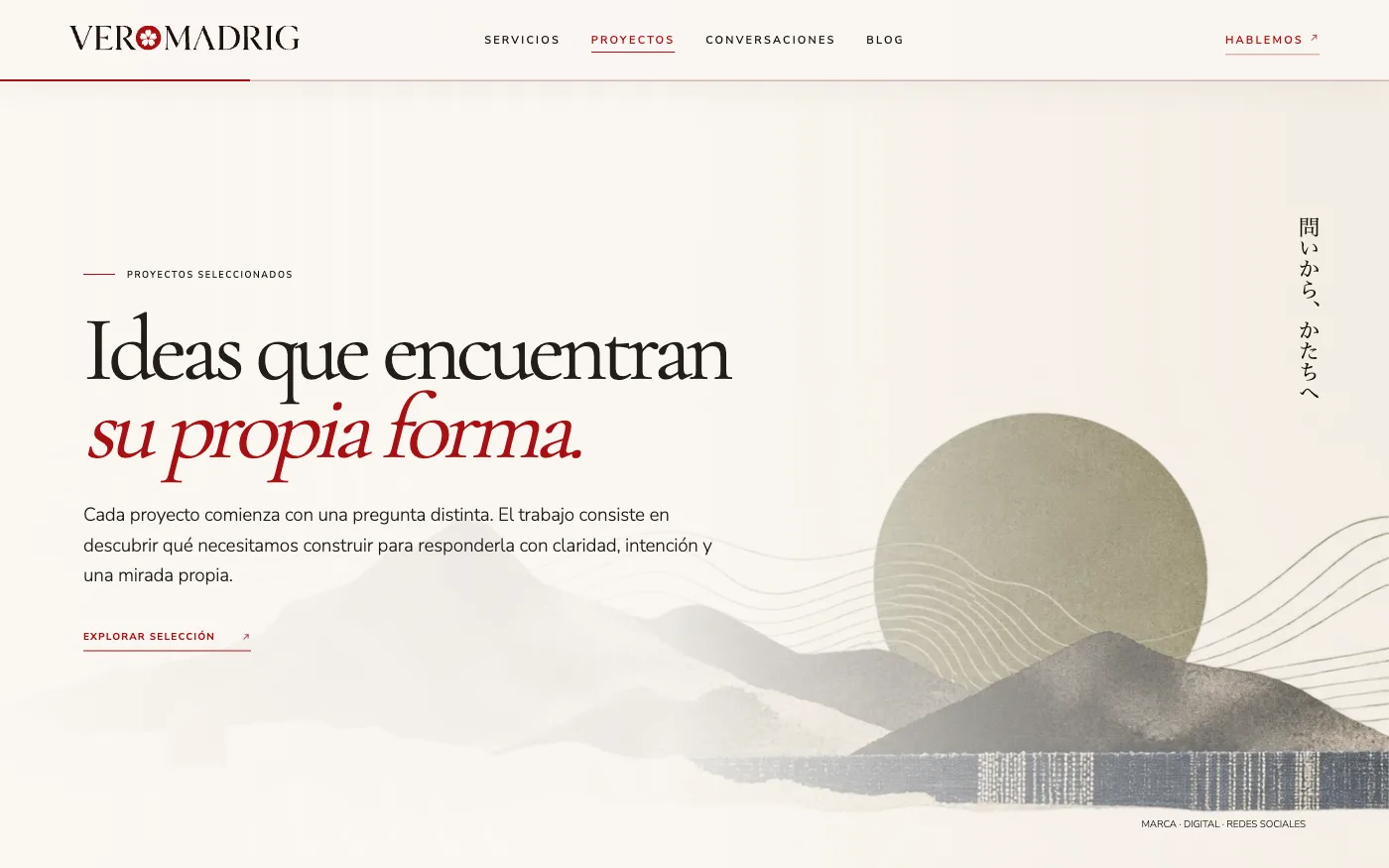 VeroMadrig: Projects: Ideas That Find Their Own Shape